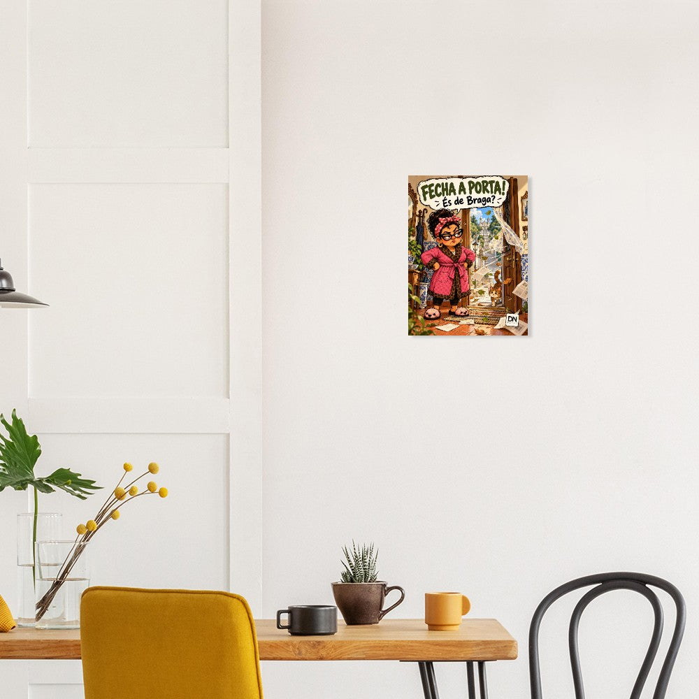 Poster “Fecha a Porta! És de Braga?” com a Dona Nica, DN Humor, vista 4