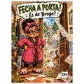 Poster “Fecha a Porta! És de Braga?” com a Dona Nica, DN Humor, vista 3